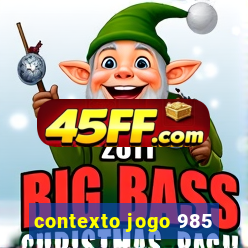 contexto jogo 985
